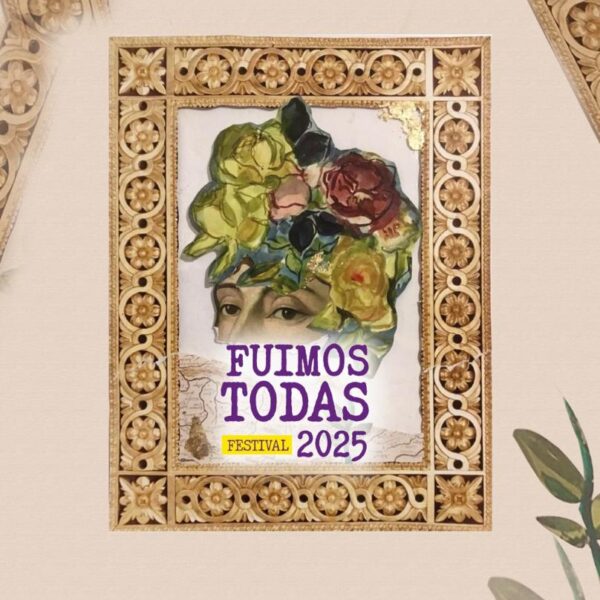 Festival Fuimos Todas 2025 reunirá a más de 100 artistas y creadoras de Hidalgo